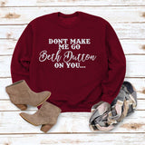Beth Dutton Outfits DON'T Make Me Go Casual Letter Crew Neck Sweater Loose and Stylish Long Sleeves Top for Women