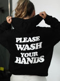 Slogan Graphic Hoodie  PLEASE WASH YOUR HANDS