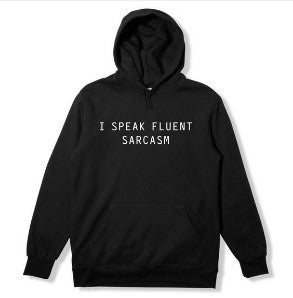 Slogan Graphic Hoodie  I SPEAK FLUENT SARCASM