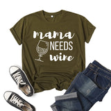 Boy Mama T Shirt Mama Needs Wine Printed Short Sleeve T-shirt