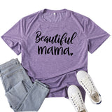 Boy Mama T Shirt Beautiful Mama Letter Printed T-shirt
