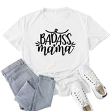 Boy Mama T Shirt Badass Mama Letter Print T-shirt