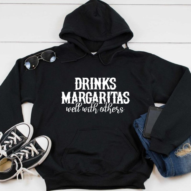 Slogan Graphic Hoodie  Drinks Margaritas well with others